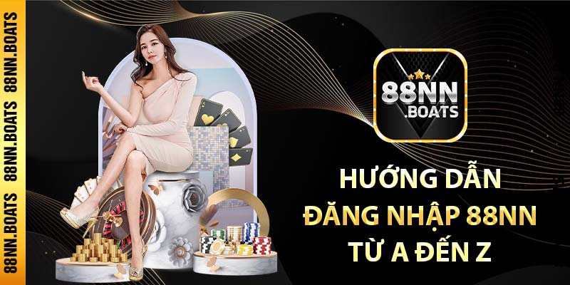 Hướng dẫn đăng nhập 88NN từ A đến Z