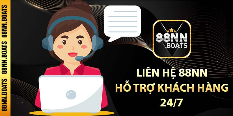 Liên hệ 88NN - Hỗ trợ khách hàng 24/7