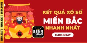 Xem kết quả xổ số Miền Bắc hôm nay cùng 88NN