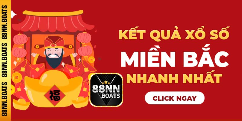 Xem kết quả xổ số Miền Bắc hôm nay cùng 88NN